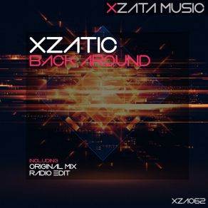 Download track Back Around Xzatic