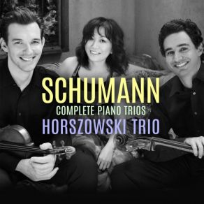 Download track Trio In F Major, Op. 80: II. Mit Innigem Ausdruck Horszowski Trio