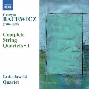 Download track 08 String Quartet No. 3 - I. Allegro Ma Non Troppo Grażyna Bacewicz