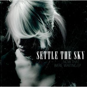 Download track Whoa Settle The Sky