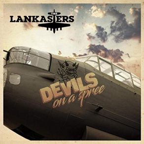 Download track Devils On A Spree The Lankasters