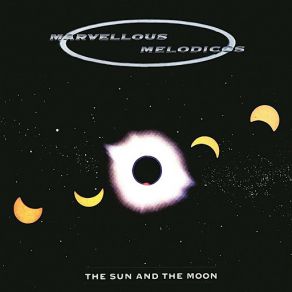Download track The Sun And The Moon (Eclipse Mix) Marvellous Melodicos