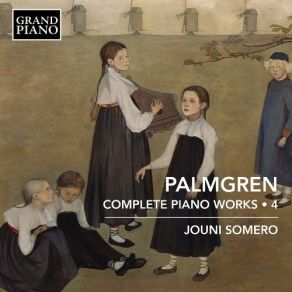 Download track 24. En Längtansvals Och Andra Klaverstycken Op. 49 - No. 4. En Längtansvals A Waltz Of Longing Selim Palmgren
