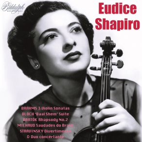 Download track Rhapsody No. 2, Sz. 89 (Version For Violin & Piano) II. Friss. Allegro Moderato Eudice Shapiro