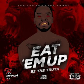 Download track All Dat BZ The Truth