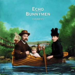 Download track Flowers Echo & The Bunnymen