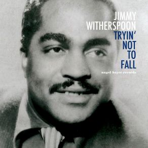 Download track When I've Been Drinking (Live) Jimmy Witherspoon