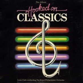 Download track Hooked On Classics, Part 3 Louis Clark, The Royal Philormonic Orchestra