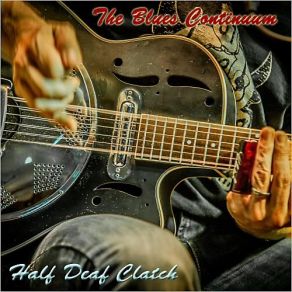 Download track Good Things Half Deaf Clatch