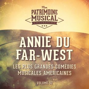 Download track I'm A Bad, Bad Man (Extrait De La Comédie Musicale « Annie Du Far West ») Irving BerlinNeilson Taylor