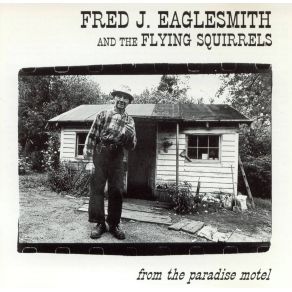 Download track I'm Just Dreamin' Fred Eaglesmith