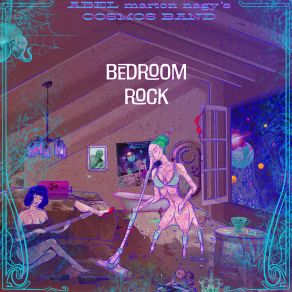 Download track I'm A Rockstar, Leave Me Alone Abel Marton Nagy's Cosmos BandMohai Tamás, Alex Valdés, Samuel Keri, Barcsik Bogi, Adonis Fabry, Martin Scheran, Fészek Szabolcsi