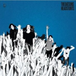 Download track Ready, Set, Go! The Datsuns