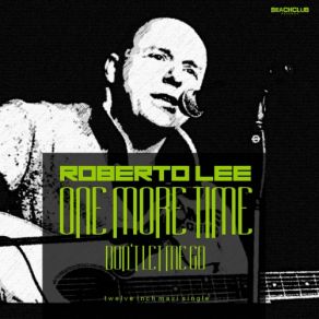 Download track One More Time (Extended Vocal Disco Mix) Roberto Lee