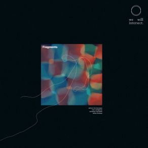 Download track Fragment IV We Will Intersect