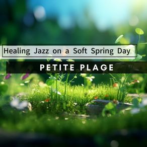 Download track Whispering Spring Serenade Petite Plage