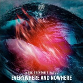 Download track Everywhere And Nowhere Mark Brenton, Hauul