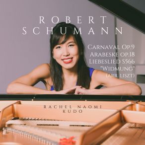 Download track Carnaval Op. 9 XXI. Marche Des “Davidsbündler” Contre Les Philistins Rachel Naomi Kudo