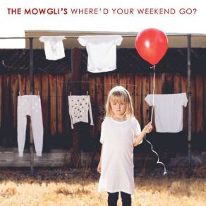 Download track Freakin' Me Out The Mowgli'S