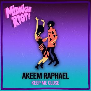 Download track Keep Me Close Akeem Raphael