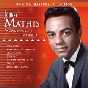 Download track Wonderful! Wonderful! Johnny Mathis