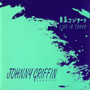 Download track When We Were One Johnny Griffin