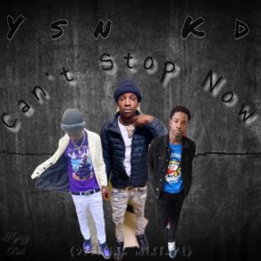Download track Cant Stop Now Ysn KdR2X Jaydo