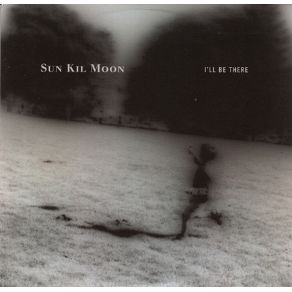 Download track I'Ll Be There Sun Kil Moon