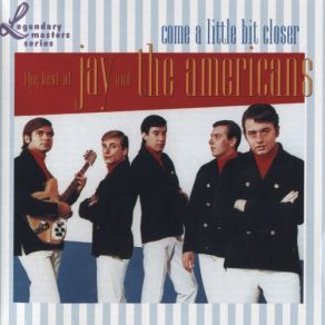 Download track Come A Little Bit Closer Jay & The Americans