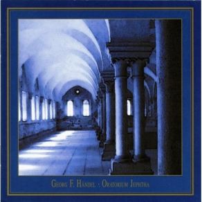 Download track 2. ACT ONE. Scene 1. Accompagnato And Air Zebul: 'It Must Be So - Or These Vile Ammonites'... 'Pour Forth No More Unheeded Prayers' Georg Friedrich Händel
