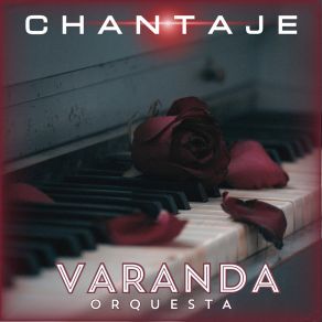 Download track Chantaje VARANDA ORQUESTA