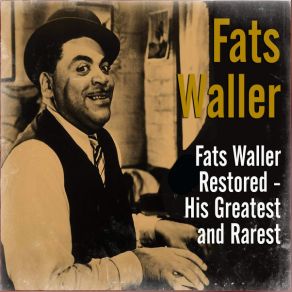 Download track Oooh! Look-A There, Ain’t She Pretty? Fats Waller
