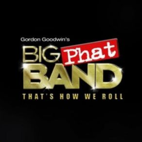 Download track Everlasting Gordon Goodwin'S Big Phat Band