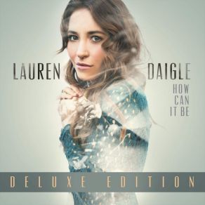 Download track How Can It Be Lauren Daigle