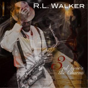 Download track Say What R. L. Walker