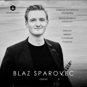 Download track Copland Clarinet Concerto I. Slowly And Expressively Odense Symphony Orchestra, Anna Skryleva, Blaž Šparovec