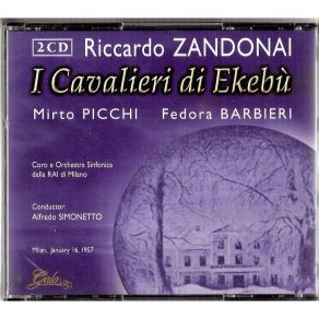 Download track 06 - Zandonai - I Cavalieri Di Ekebù, Simonetto 1957 CD1 - Act 1 Riccardo Zandonai