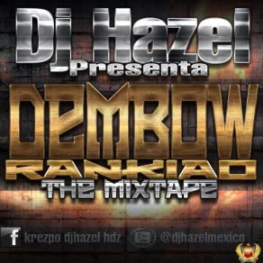 Download track Intro Dembow Rankiao The Mixtape DJ Hazel