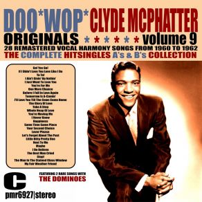 Download track I Ain't Givin' Up Nothin' (Remastered 45 Rpm Single Version) Clyde McPhatterBelford Hendricks' Orchestra