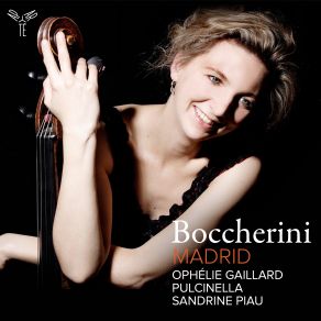 Download track Boccherini: Cello Concerto No. 10 In D Major, G. 483: I. Allegro Moderato Sandrine Piau, Ophélie Gaillard, Pulcinella Orchestra