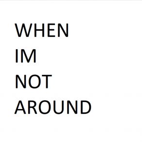Download track When I'm Not Around WEEPGANG