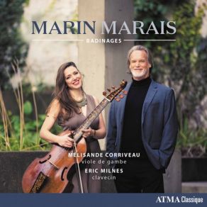 Download track Pièces De Viole, Livre IV, Suite No. 2 In D Major (Excerpts): No. 8, Prelude Eric Milnes, Mélisande Corriveau