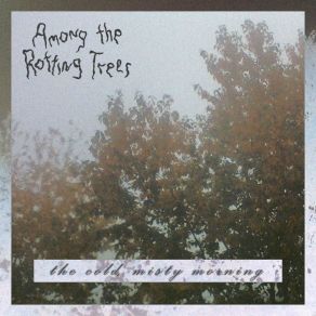 Download track Cold Among The Rotting Trees