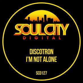 Download track I'm Not Alone (Extended Mix) Discotron