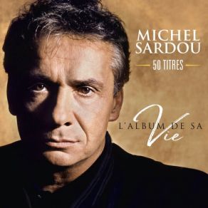 Download track Je Vais T'aimer Michel Sardou