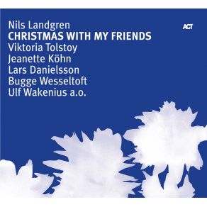 Download track Nu Tandas Tusen Juleljus Bugge Wesseltoft, Nils Landgren, Viktoria Tolstoy, Ulf Wakenius, Lars Danielsson, Jeanette Köhn