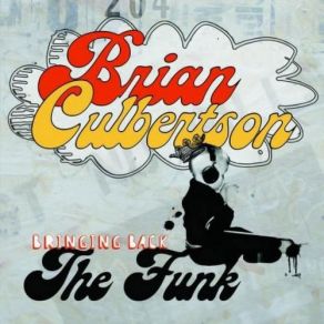 Download track Excuse Me... What's Your Name? Brian Culbertson