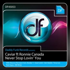Download track Never Stop Lovin' You (Soul Cartel + Saxy Mr S Main Room Sax Vocal Mix) Caviar, Ronnie CanadaSaxy Mr S Main Room Sax Vocal