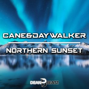 Download track Northern Sunset (C&D Uplift Rework 2021) Daywalker
