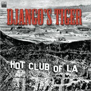 Download track Django's Tiger Hot Club Of Los Angeles